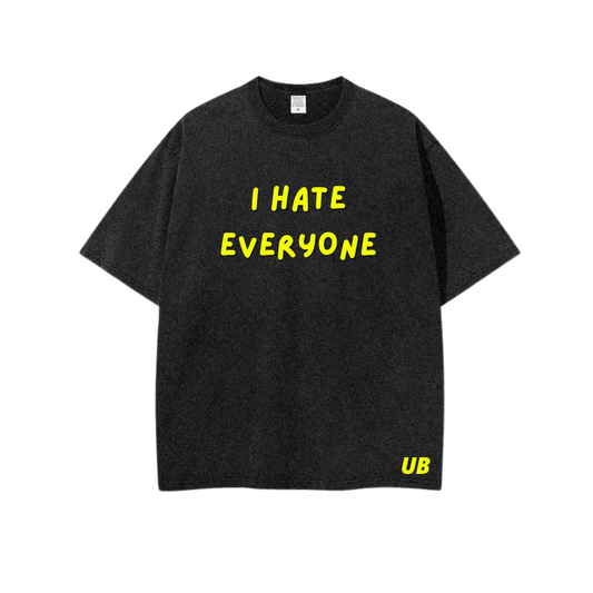 I HATE EVERYONE T-Shirt 預售